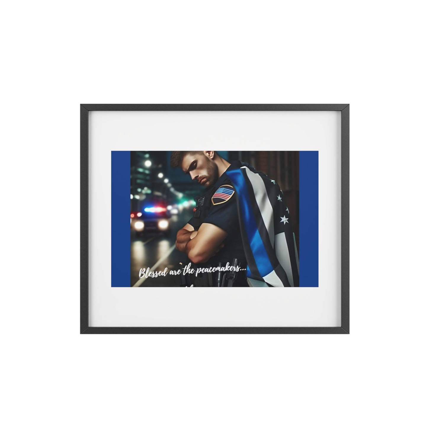 Framed Poster - Law Enforcement/Patriotic Wall Art - "Blessed are the Peacemakers" Home/Office Decor